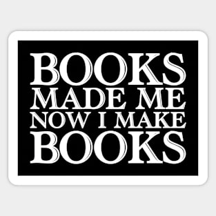 Books made me, now I make books (a) Sticker